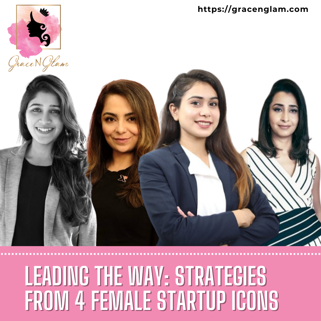 Strategies from 4 Female Startup Icons